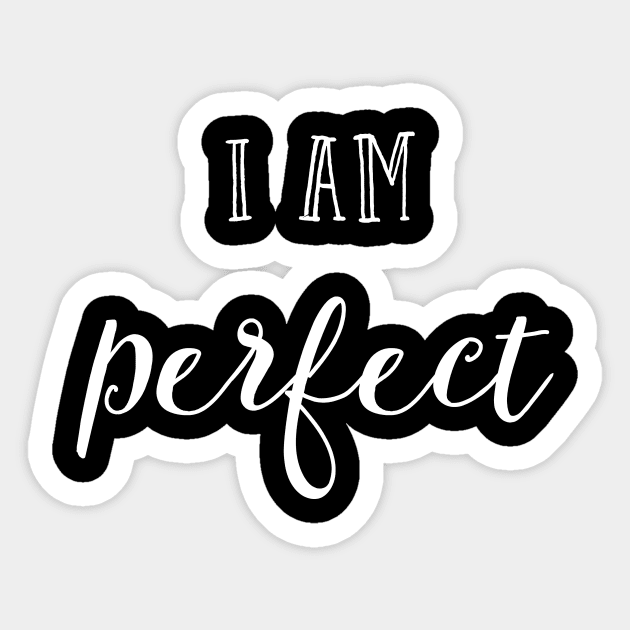 I am perfect Sticker by inspireart